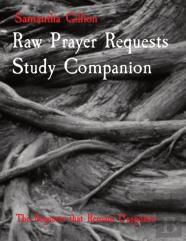 Raw Prayer Requests Study Companion