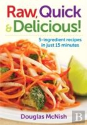 Raw, Quick & Delicious!