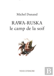 Rawa-Ruska Le Camp De La Soif