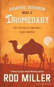 Rawhide Robinson Rides A Dromedary