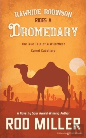Rawhide Robinson Rides A Dromedary