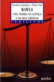 Rawls: Uma Teoria da Justiça e os Seus Críticos