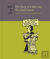Ray & Joe: The Story Of A Man And His Dead Friend