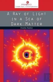 Ray Of Light In A Sea Of Dark Matter