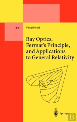 Bertrand.pt - Ray Optics, Fermat'S Principle, And Applications To General Relativity