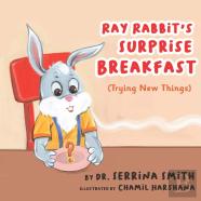 Ray Rabbit'S Surprise Breakfast (Trying New Things)