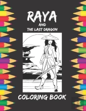 Raya And The Last Dragon Coloring Book