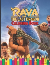 Raya And The Last Dragon Coloring Book