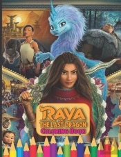 Raya And The Last Dragon Coloring Book