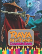 Raya And The Last Dragon Coloring Book