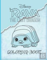 Raya And The Last Dragon Coloring Book