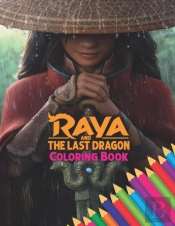 Raya And The Last Dragon Coloring Book