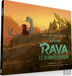 Bertrand.pt - Raya Et Le Dernier Dragon : Dans Les Coulisses De Disney
