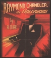 Raymond Chandler In Hollywood