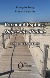 Raymond Espinose : Quinze Ans D'Intime