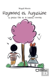 Raymond Et Augustine, La Petite Fille Et Le Bateau Chocolat