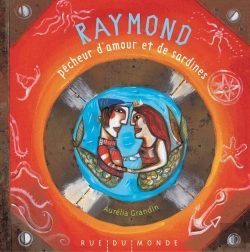 Bertrand.pt - Raymond, Pecheur D'Amour Et De Sardines