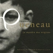 Raymond Queneau. Le Mystere Des Origines