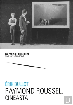 Bertrand.pt - Raymond Roussel, Cineasta