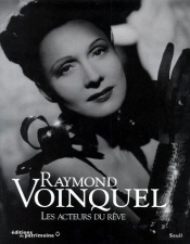 Raymond Voinquel ; Les Acteurs Du Rêve