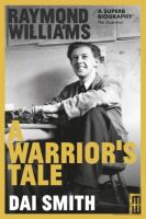 Raymond Williams: A Warrior'S Tale