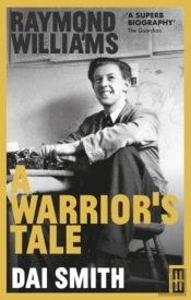 Raymond Williams: A Warrior'S Tale