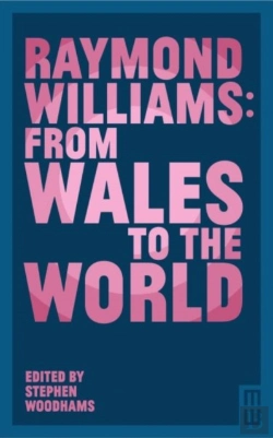 Bertrand.pt - Raymond Williams: From Wales To The World