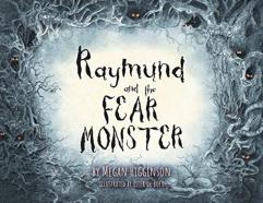 Raymund And The Fear Monster