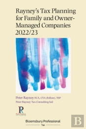 Rayney'S Tax Planning For Family And Owner-Managed Companies 2022/23
