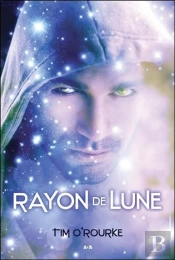 Rayon De Lune - La Trilogie Lunaire T2