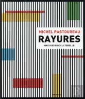 Rayures ; Une Histoire Culturelle