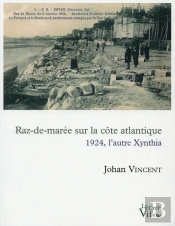 Raz-De-Marée Sur Les Côtes Atlantiques ; 1924, L'Autre Xynthia
