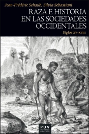 Raza E Historia En Las Sociedades Occidentales (Siglos Xv-Xviii)