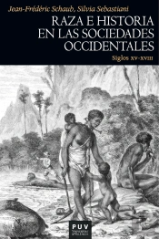 Raza E Historia En Las Sociedades Occidentales (Siglos Xv-Xviii)