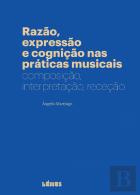 Razão, Expressão e Cognição nas Práticas Musicais