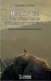Razón, Fe Y La Lucha Por La Civilización Occidental