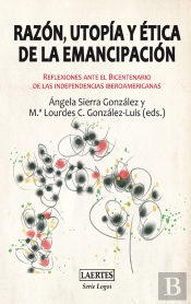 Razón, Utopía Y Ética De La Emancipación