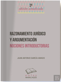 Bertrand.pt - Razonamiento Jurídico Y Argumentación