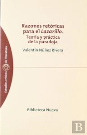 Razones Retóricas Para El Lazarillo