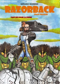 Bertrand.pt - Razorback, Space Truckers, Tome 2, Tant Pis Pour La Prime