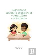 Razvijajmo Govorno SporočAnje V AnglesčIni V 8. Razredu