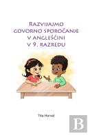 Razvijajmo Govorno SporočAnje V AnglesčIni V 9. Razredu