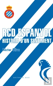 Rcd Espanyol. Història D'Un Sentiment