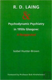 R.D. Laing And Psychodynamic Psychiatry In 1950s Glasgow