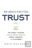 Re-Architecting Trust