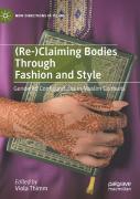 (Re-)Claiming Bodies Through Fashion And Style