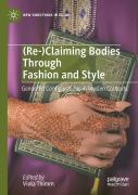 (Re-)Claiming Bodies Through Fashion And Style