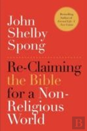 Re-Claiming The Bible For A Non-Religious World