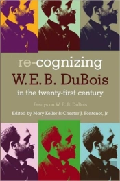 Re-Cognizing W.E.B. Dubois In The 21st Century