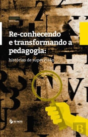 Re-conhecendo e Transformando a Pedagogia